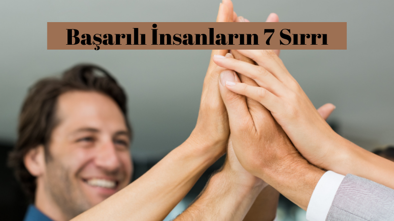basarili-insanlarin-7-sirri