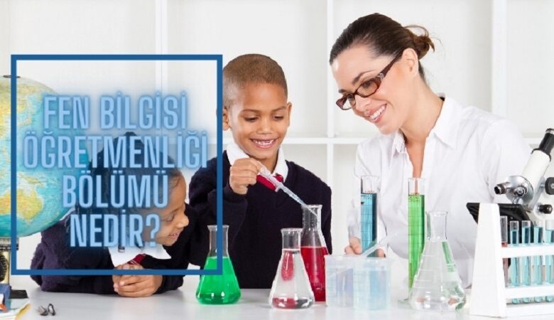 fen-bilgisi-ogretmenligi