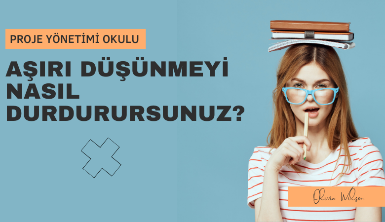 asiri-dusunmek