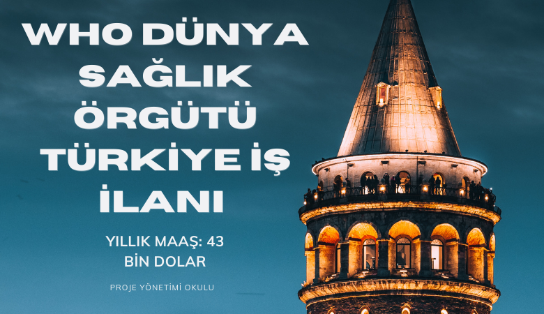 who-turkiye-is-ilani